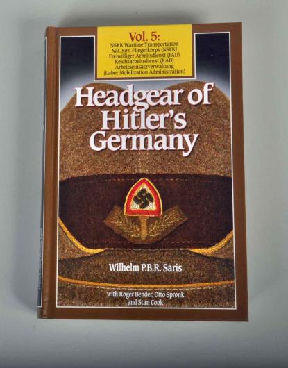 HEADGEAR OF HITLER’S GERMANY VOLUME 5.