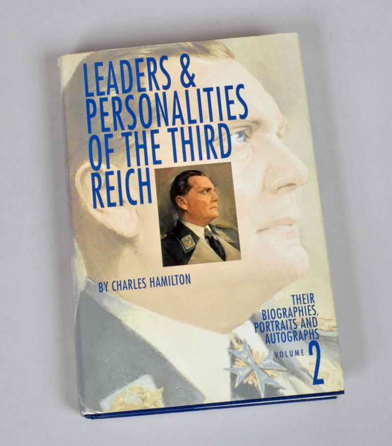 GERMAN WWII LEADERS & PERSONALITIES OF THE THIRD REICH BY CHARLES HAMILTON.