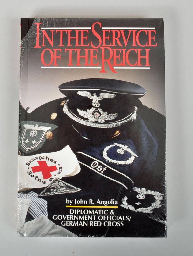 IN THE SERVICE OF THE REICH BY JOHN R. ANGOLIA.