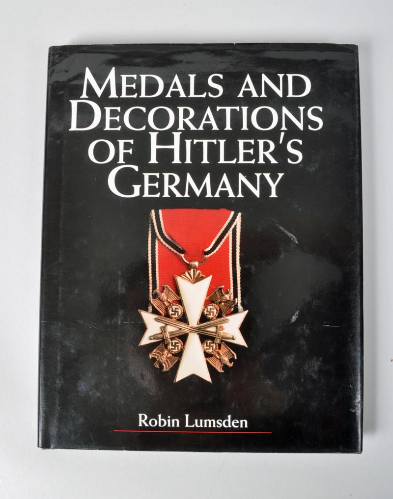 MEDALS AND DECORATIONS OF HITLERS GERMANY BY ROBIN LUNSTON.