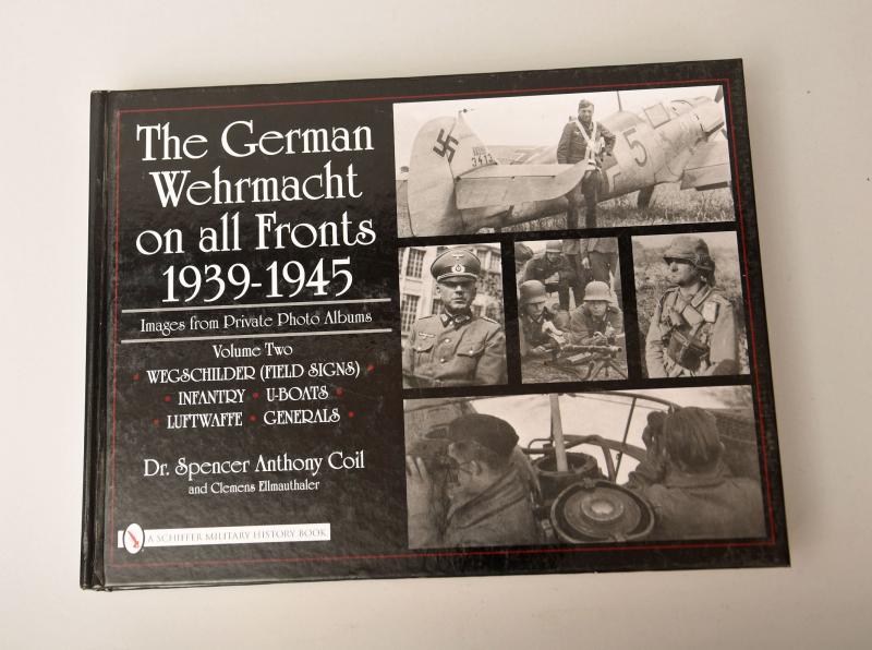 THE GERMAN WEHRMACHT ON ALL FRONTS 1939 TO 45. VOLUME 2.