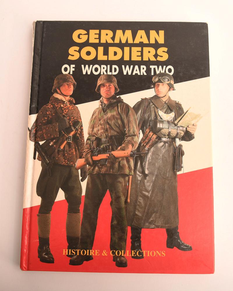 GERMAN WWII GERMAN SOLDIERS OF WWII BY HISTORY & COLLECTIONS.