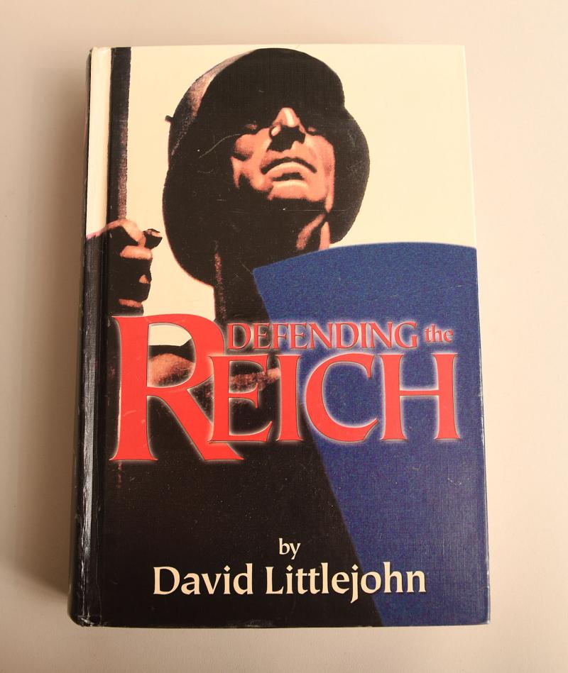 GERMAN WWII DEFENDING THE REICH BY DAVID LITTLEJOHN.