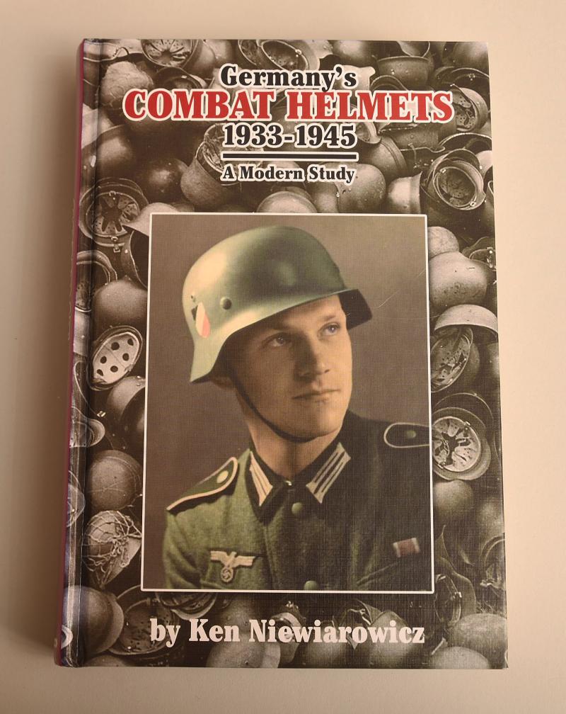 GERMAN WWII GERMANYS COMBAT HELMETS 1933-45 BY KEN NIEWIAROWITZ.